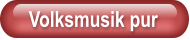 Volksmusik pur