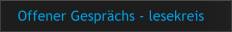 Offener Gespr�chs - lesekreis